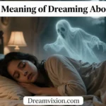 Dreaming About Ghosts