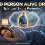 Dead Person Alive Drea Meaning