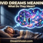 why are my dreams so vivid