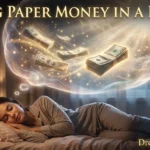 Seeing Paper Money in a Dream